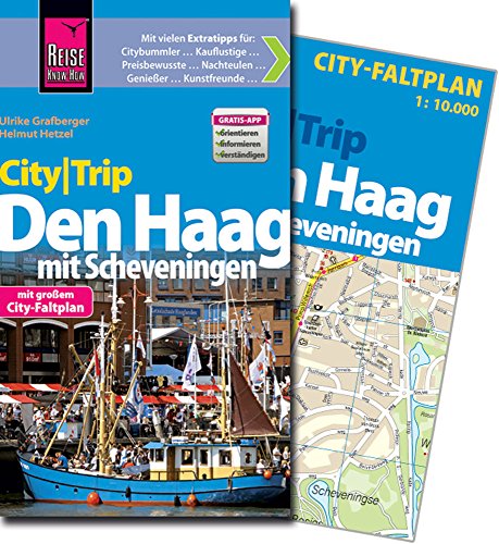 Reise Know-How CityTrip Den Haag mit Scheveningen: Reiseführer mit Faltplan und kostenloser Web-App: Mit City-Faltplan. Mit Gratis-App